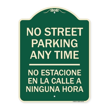 Signmission No Street Parking Anytime No Estacione En La Calle Ninguna Hora Alum Sign, 24" x 18", G-1824-23570 A-DES-G-1824-23570
